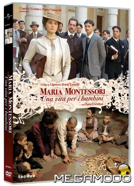 Maria Montessori, una vita per i bambini