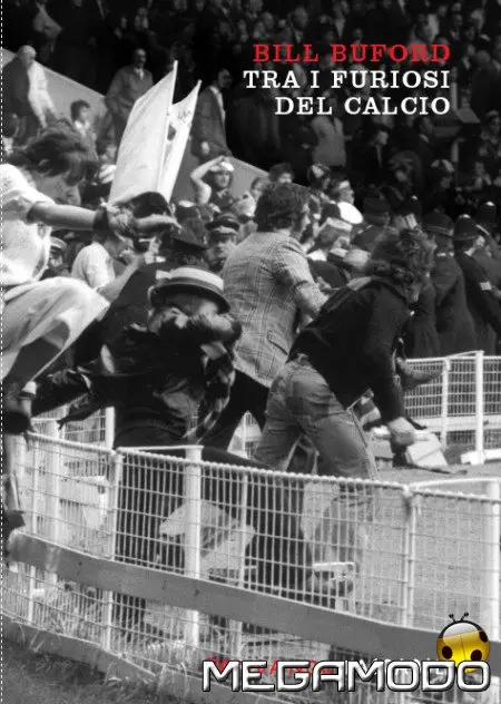 Tra i furiosi del calcio, di Bill Buford