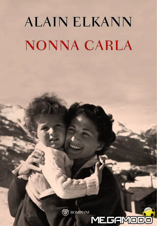 Nonna Carla, i ricordi di Alain Elkann