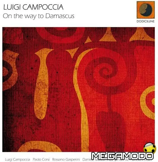 On the way to Damascus, il nuovo disco di Luigi Campoccia
