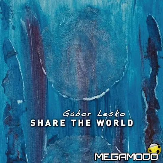 Gabor Lesko, oggi esce il nuovo album Share the World