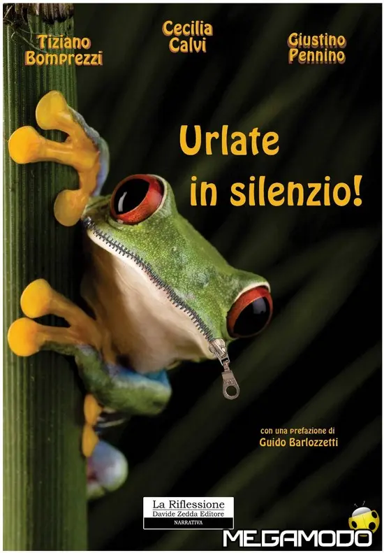 Urlate in Silenzio!, un libro di Pennino, Bomprezzi e Calvi