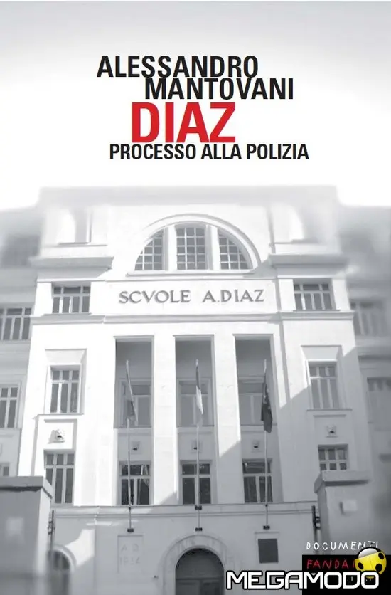 Diaz, processo alla polizia di Alessandro Mantovani