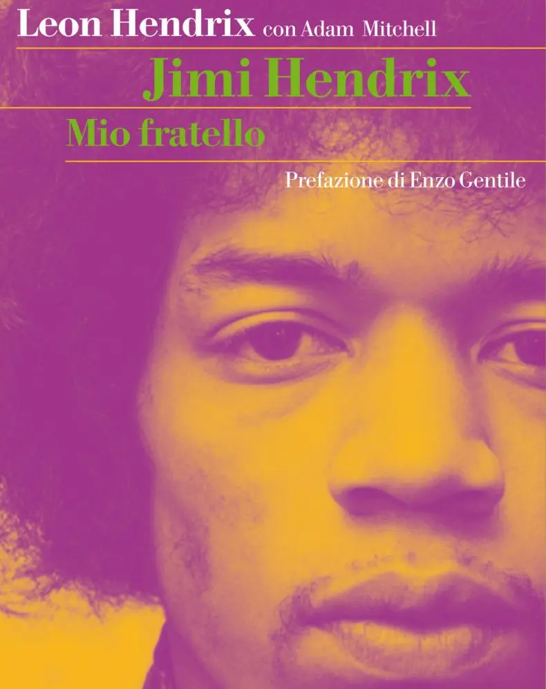Da oggi in libreria "Jimi Hendrix. Mio Fratello", l'icona rock raccontata dal fratello Leon Hendrix