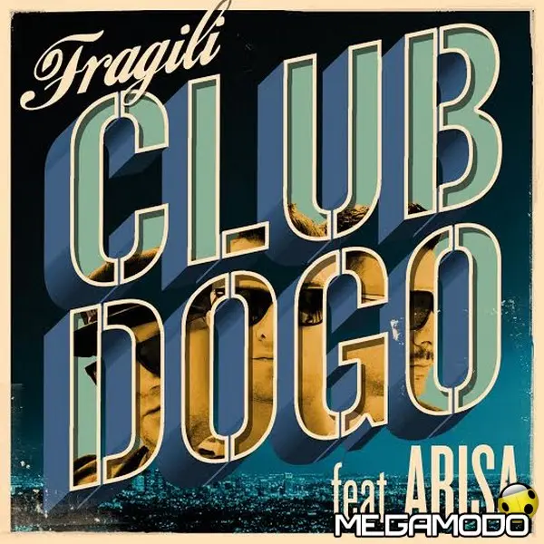 In rotazione radiofonica da venerdì "Fragili", il nuovo singolo di Club Dogo feat. Arisa