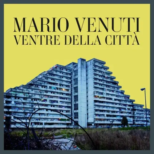 Il ritorno di Mario Venuti: "Ventre della città" in rotazione radiofonica a fine agosto