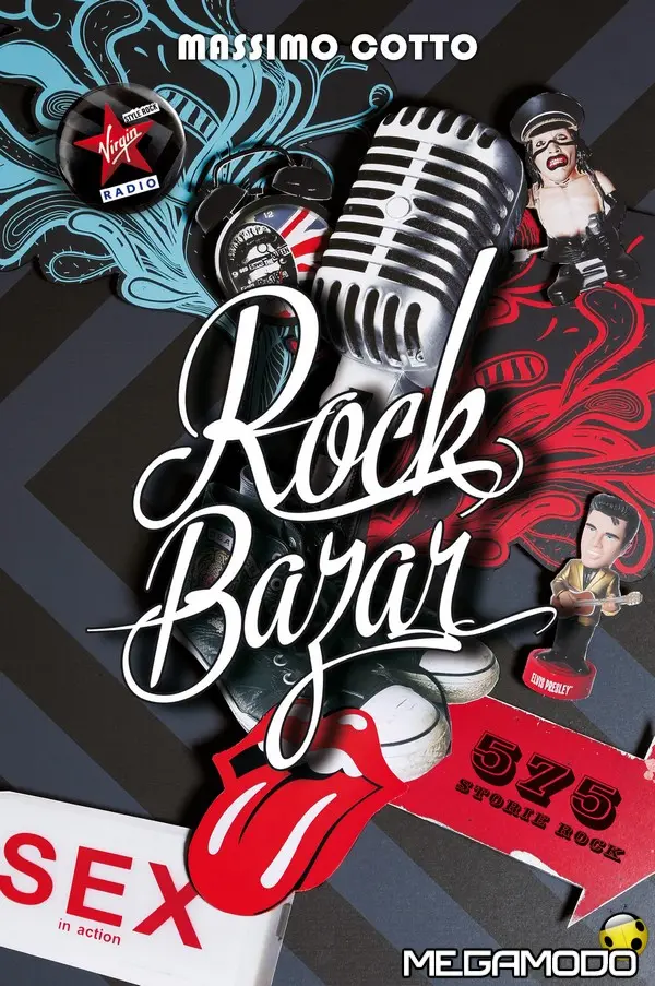 Rock Bazar  575 Storie rock di Massimo Cotto: la presentazione il 27 ottobre a Roma