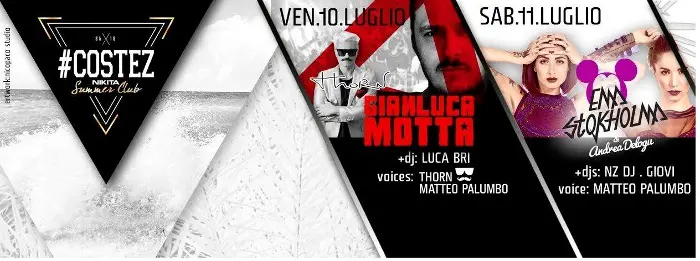 #Costez @ Nikita di Grumello Telgate: 10/7 Gianluca Motta e Thorn, 11/7 Ema Stokholma & Andrea Delogu