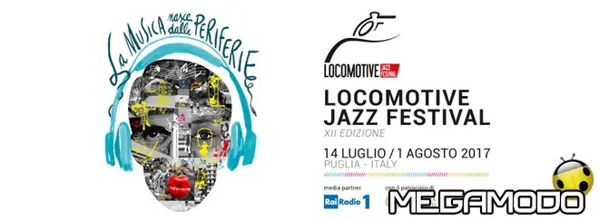 Locomotive Jazz Festival 2017, dal 14 luglio al 1 agosto!