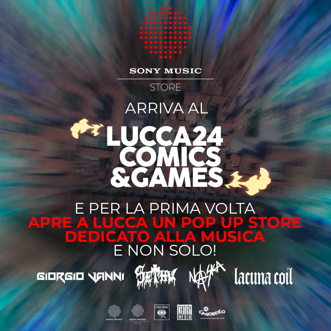 SONY MUSIC ITALY arriva al LUCCA COMICS & GAMES 2024