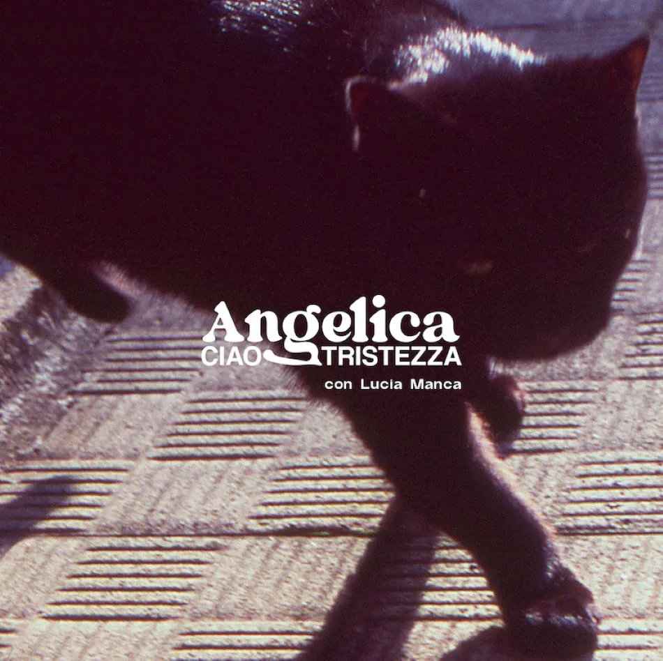 ANGELICA: "Ciao Tristezza" è il nuovo singolo in uscita il 29 novembre