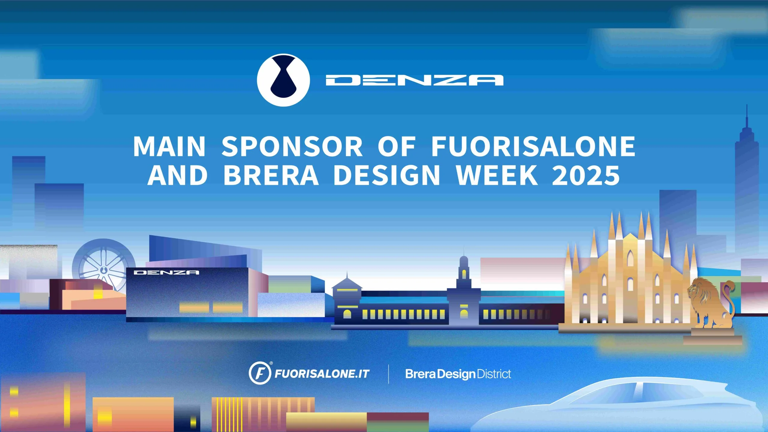 DENZA è main sponsor del Fuorisalone 2025