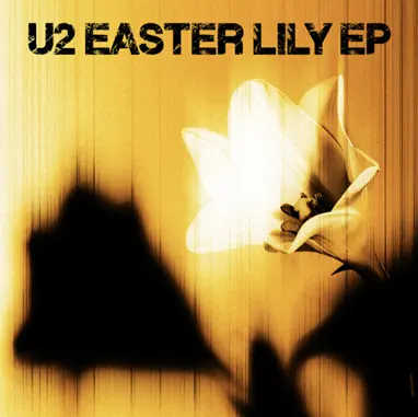 U2, nuovo EP di 6 tracce: "EASTER LILY" disponibile da ora su tutte le piattaforme digitali