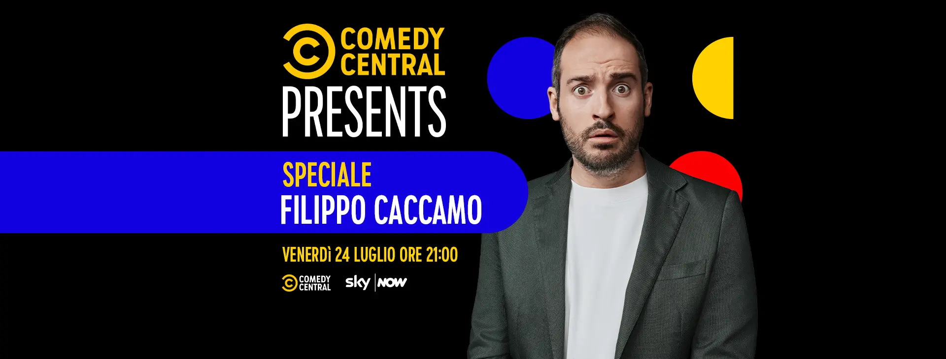 Comedy Central Presents: Speciale Filippo Caccamo in onda il 24 luglio
